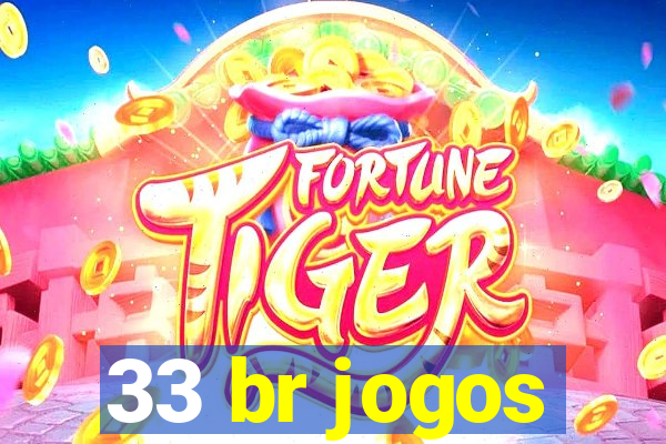 33 br jogos